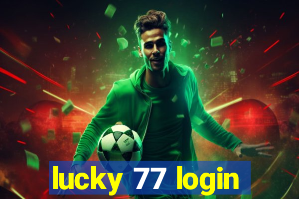 lucky 77 login